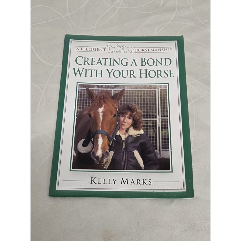 Creating a Bond with Your Horse Af Kelly Marks